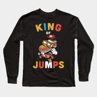 King of Jumps, Skateboarder Gift Idea / skateboard lover Present Long Sleeve T-Shirt